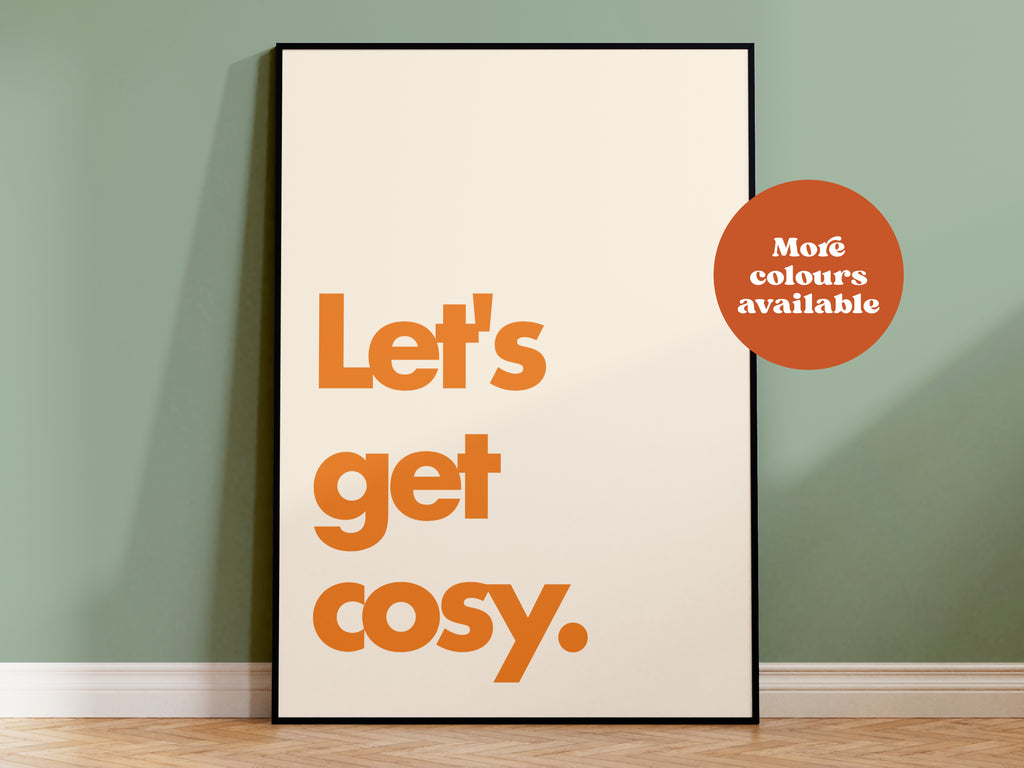 Let's Get Cosy Typography Print