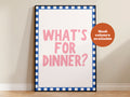 What's For Dinner Print