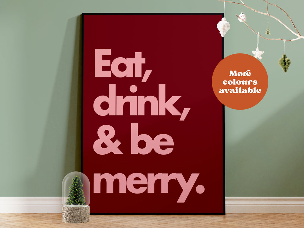 Eat, Drink and Be Merry Typography Print