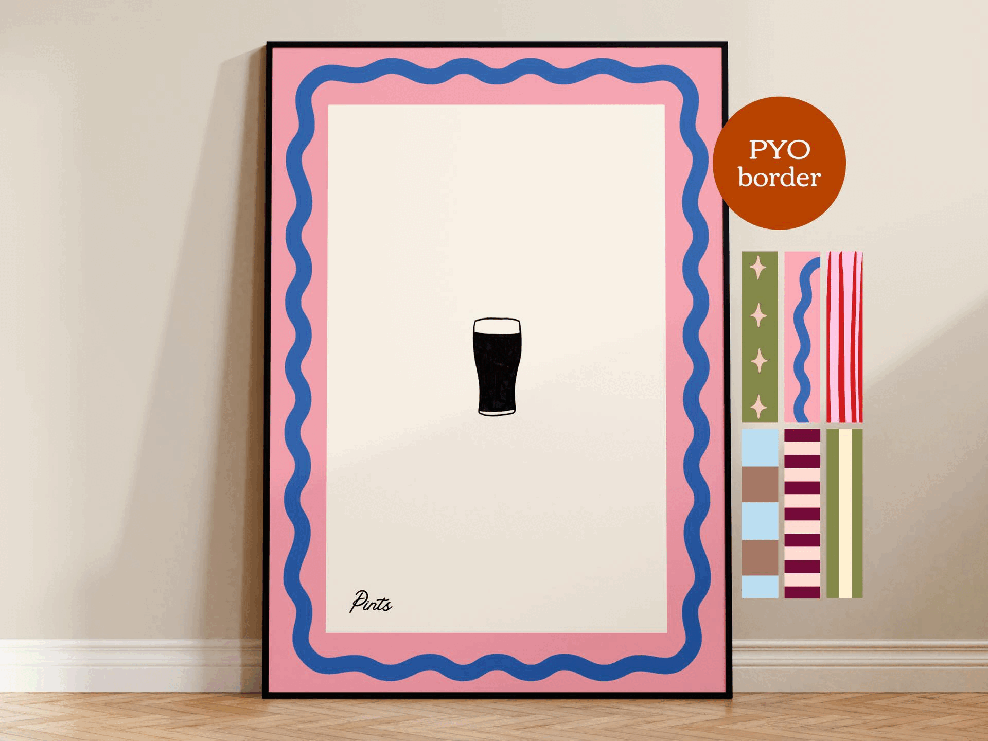 PYO Border - Pints Print