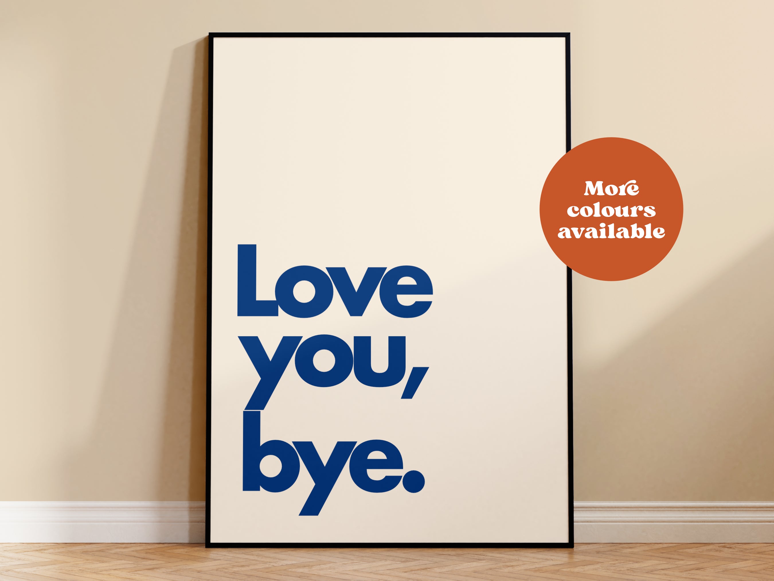Love You, Bye Print