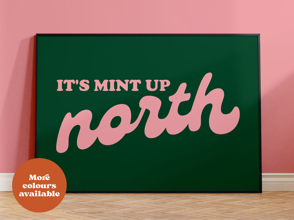 It's Mint up North New Print