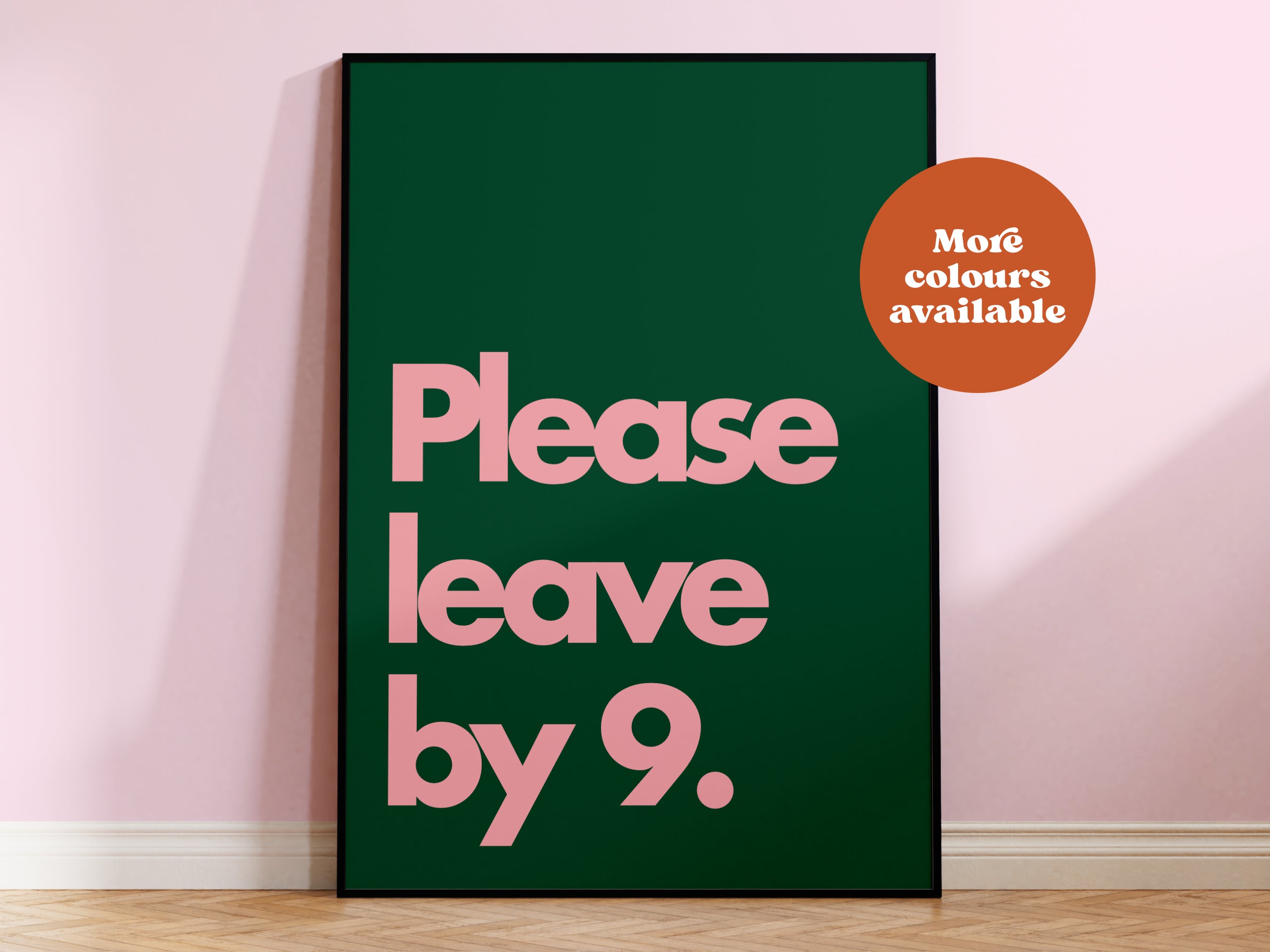 Please Leave by 9 Print
