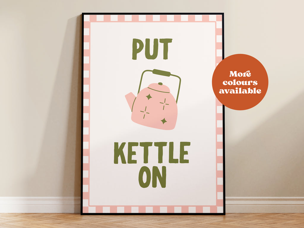 Put Kettle On Print