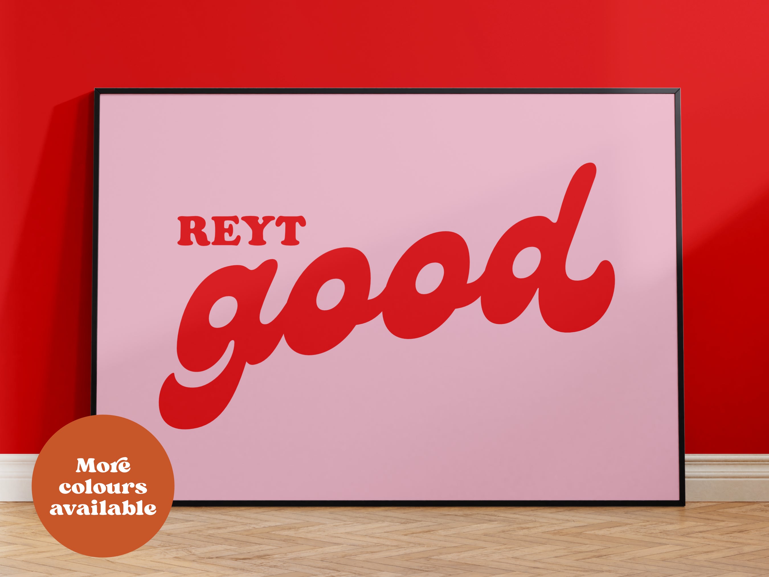Reyt Good Print