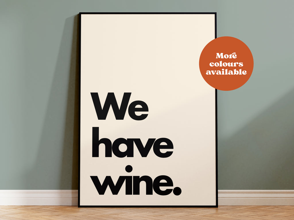 We Have Wine Print