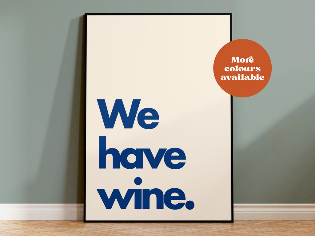 We Have Wine Print